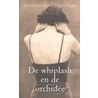 De whiplash en de orchidee by M. Bakkenhoven