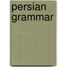 Persian Grammar door John Mace
