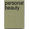 Personal Beauty by George Henry Napheys