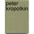 Peter Kropotkin