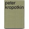 Peter Kropotkin by Woodcock