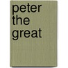 Peter The Great door John Lothrop Motley