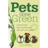 Pets Gone Green door Eve Adamson