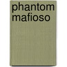 Phantom Mafioso door Greg Healey