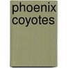 Phoenix Coyotes by Miriam T. Timpledon