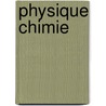 Physique Chimie door Pascal Borruto