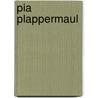 Pia Plappermaul door Sandra Grimm