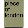 Piece Of London door Luigi Marchiorello Dal Corno