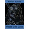 Pierre And Luce door Romain Rolland