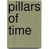 Pillars of Time door Andreas Oertel