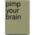 Pimp your Brain