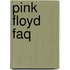 Pink Floyd  Faq