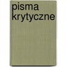 Pisma Krytyczne by Piotr Chmielowski