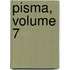 Pisma, Volume 7