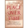 Place Over Time door Carl N. Degler
