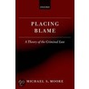 Placing Blame P door Michael S. Moore