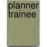 Planner Trainee door Onbekend