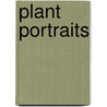 Plant Portraits door Onbekend