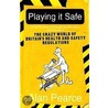 Playing It Safe by Alan Pearce