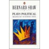 Plays Political by George Bernard Shaw