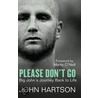 Please Don't Go door John Hartson