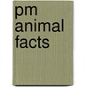 Pm Animal Facts door Clive Harper