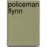 Policeman Flynn door Elliott Flower