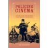Policing Cinema by Lee Grieveson