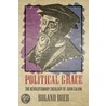 Political Grace door Roland Boer