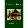 Popsicle Sticks door Martin Tall