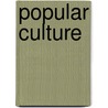 Popular Culture door David M. Haugen