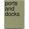 Ports And Docks door Sir Douglas Owen