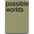 Possible Worlds