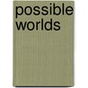 Possible Worlds door Roderic A. Girle