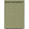 Post-Mocositos? door Juan Vasen