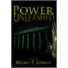 Power Unleashed door Mickey P. Jordan