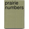 Prairie Numbers door Kathy-Jo Wargin