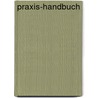 Praxis-Handbuch door Daniela Hentschel