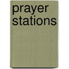 Prayer Stations door Georgia M. Hood