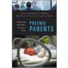 Preemie Parents door Lisa McDermott-Perez