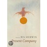 Present Company by W.S. Merwin