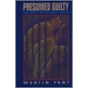 Presumed Guilty door Martin Yant