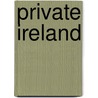 Private Ireland door Simon Brown