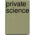 Private Science