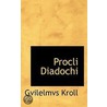 Procli Diadochi door Gvilelmvs Kroll