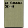 Profession 2009 door Onbekend