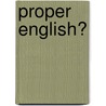 Proper English? door Tony Crowley