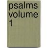 Psalms Volume 1 door James Montgomery Boice