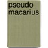 Pseudo Macarius