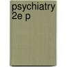 Psychiatry 2e P door Janis Cutler